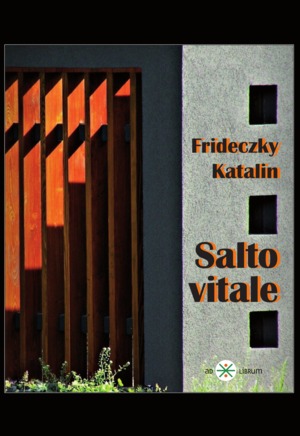 http://adlibrum.hu/docs/webcovers/Frideczky_Katalin--Salto_vitale--FD.jpg