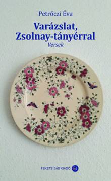 Varzslat, Zsolnay-tnyrral